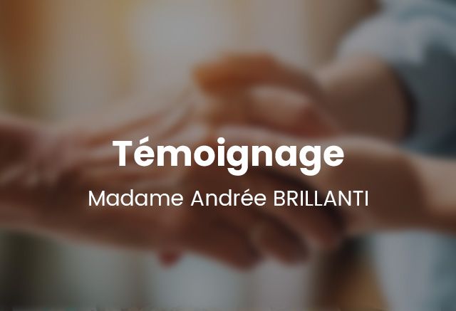 Témoignage de Madame Andrée BRILLANTI